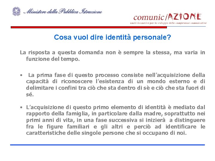 Cosa vuol dire identità personale? La risposta a questa domanda non è sempre la