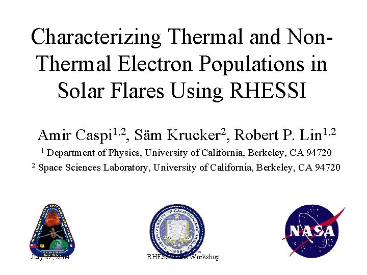 Characterizing Thermal and Non. Thermal Electron Populations in Solar Flares Using RHESSI Amir Caspi