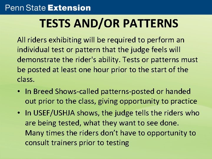 TESTS AND/OR PATTERNS All riders exhibiting will be required to perform an individual test