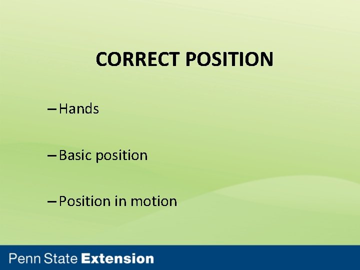 CORRECT POSITION – Hands – Basic position – Position in motion 