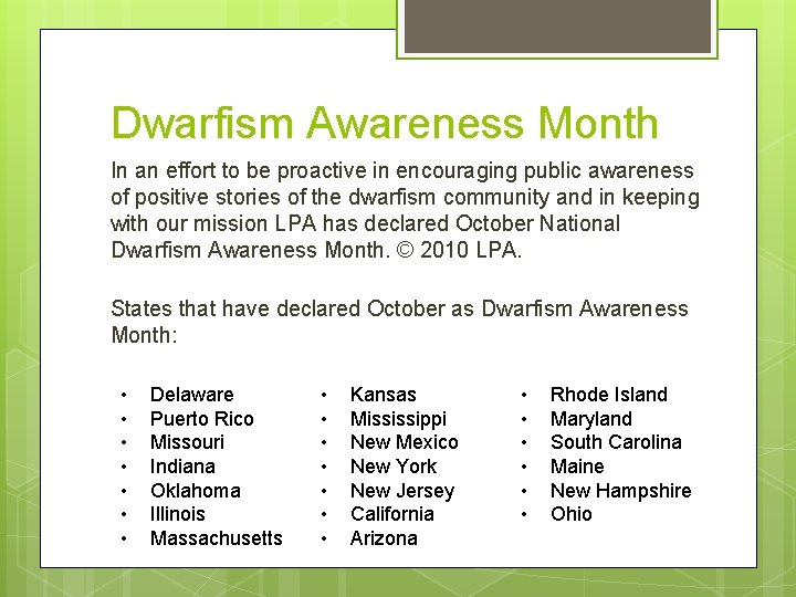 Dwarfism Awareness Month In an effort to be proactive in encouraging public awareness of