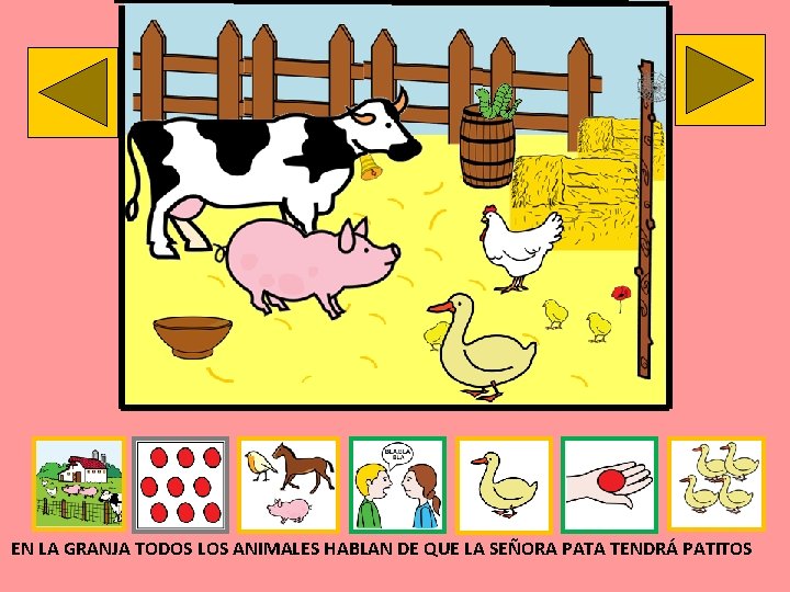 EN LA GRANJA TODOS LOS ANIMALES HABLAN DE QUE LA SEÑORA PATA TENDRÁ PATITOS