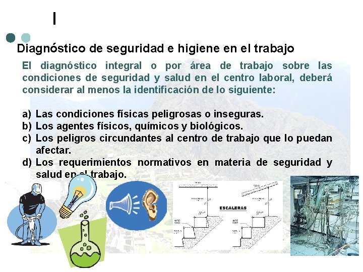 Diagnóstico de seguridad e higiene en el trabajo El diagnóstico integral o por área