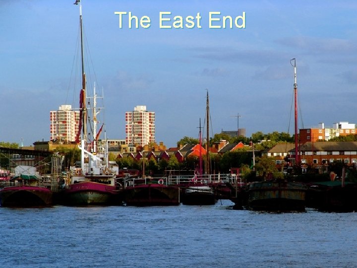 The East End 