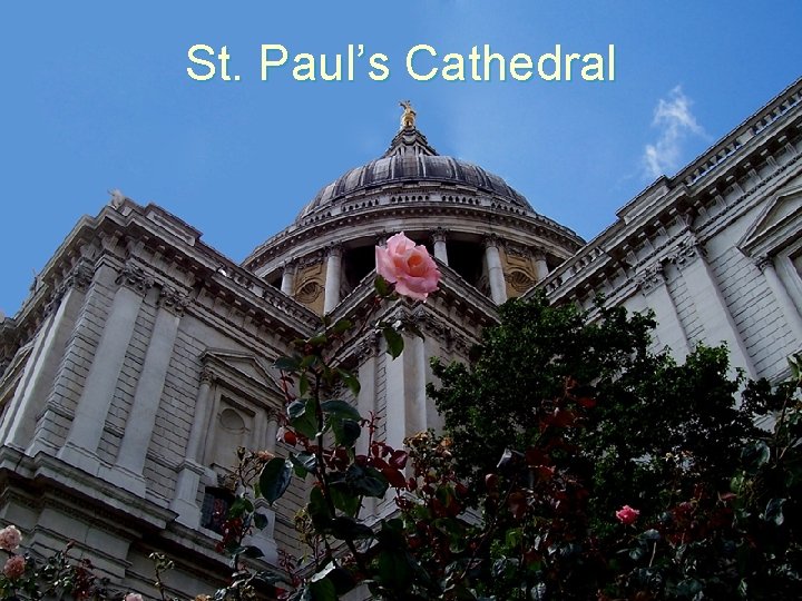 St. Paul’s Cathedral 