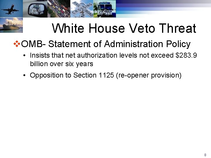 White House Veto Threat v. OMB- Statement of Administration Policy • Insists that net