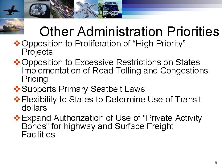Other Administration Priorities v Opposition to Proliferation of “High Priority” Projects v Opposition to