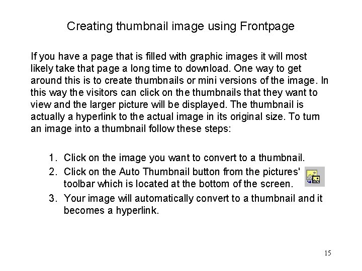 Creating thumbnail image using Frontpage If you have a page that is filled with