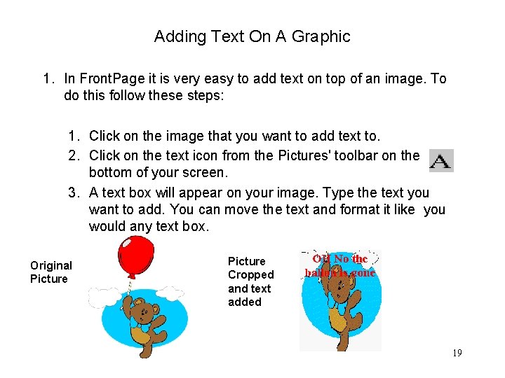 Adding Text On A Graphic 1. In Front. Page it is very easy to