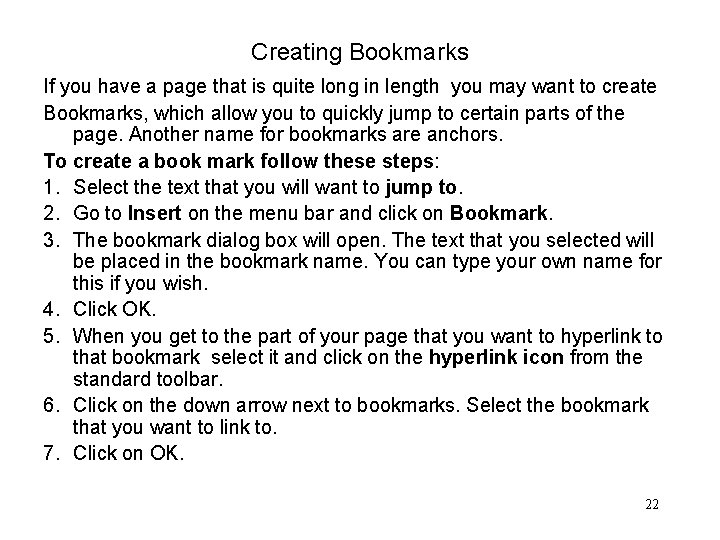 Creating Bookmarks If you have a page that is quite long in length you