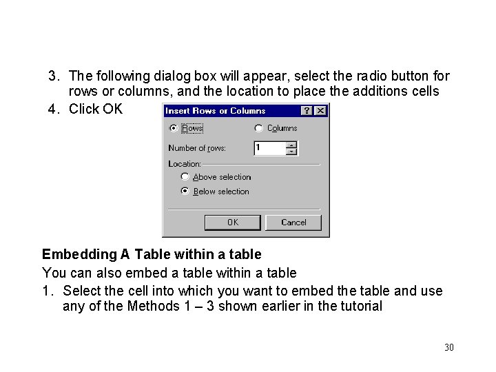 3. The following dialog box will appear, select the radio button for rows or