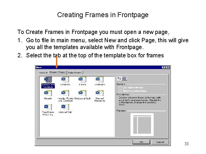 Creating Frames in Frontpage To Create Frames in Frontpage you must open a new