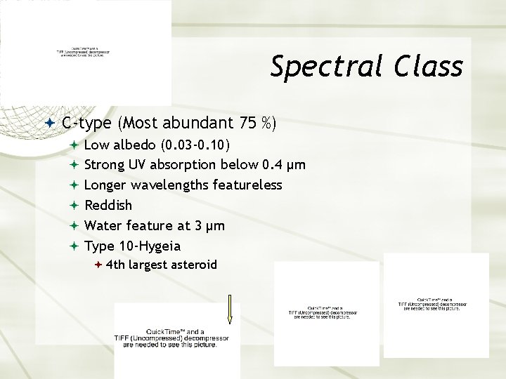 Mathilde Spectral Class C-type (Most abundant 75 %) Low albedo (0. 03 -0. 10)
