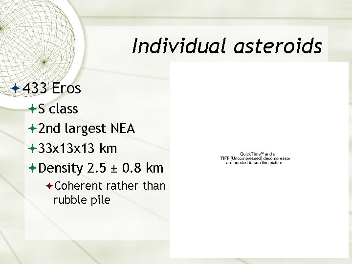 Individual asteroids 433 Eros S class 2 nd largest NEA 33 x 13 km