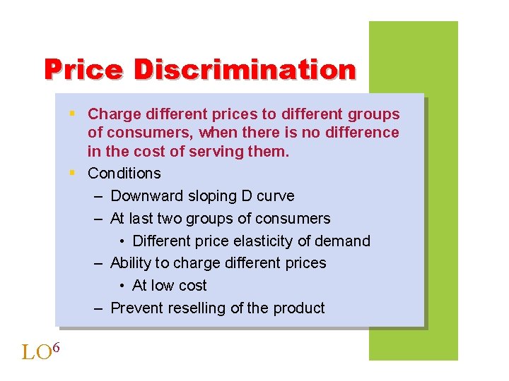 Price Discrimination § Charge different prices to different groups of consumers, when there is