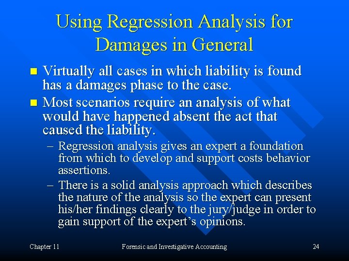 Using Regression Analysis for Damages in General Virtually all cases in which liability is