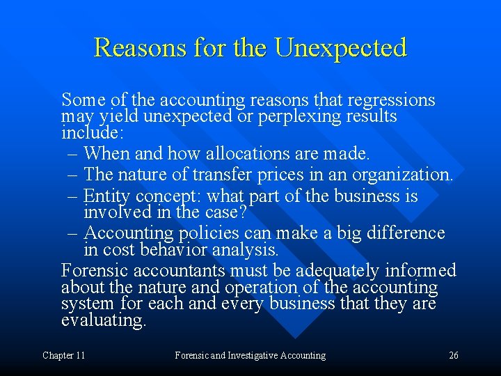 Reasons for the Unexpected Some of the accounting reasons that regressions may yield unexpected