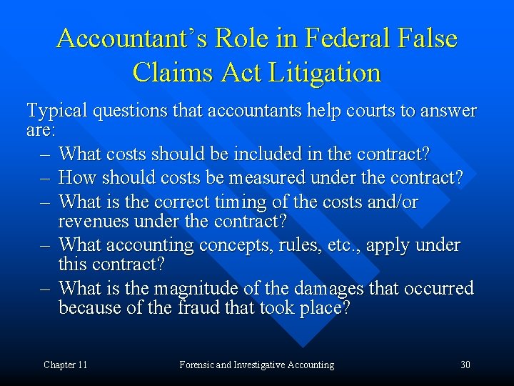 Accountant’s Role in Federal False Claims Act Litigation Typical questions that accountants help courts