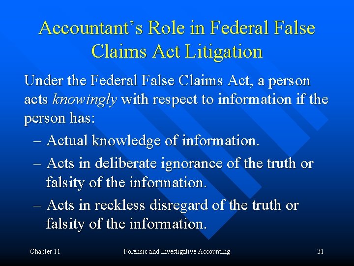 Accountant’s Role in Federal False Claims Act Litigation Under the Federal False Claims Act,
