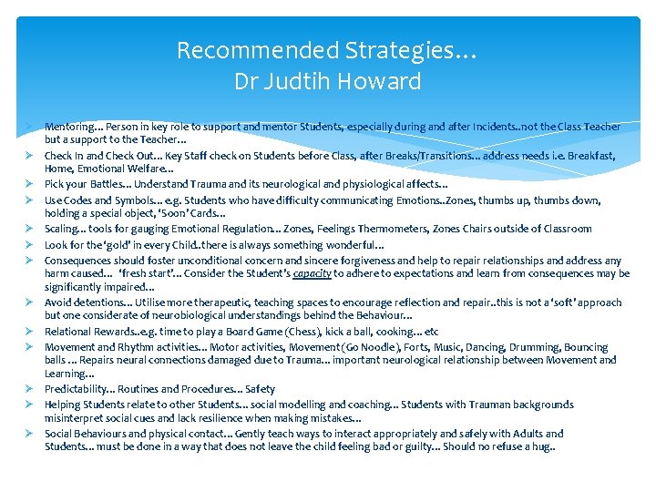 Recommended Strategies… Dr Judtih Howard Ø Mentoring…Person in key role to support and mentor