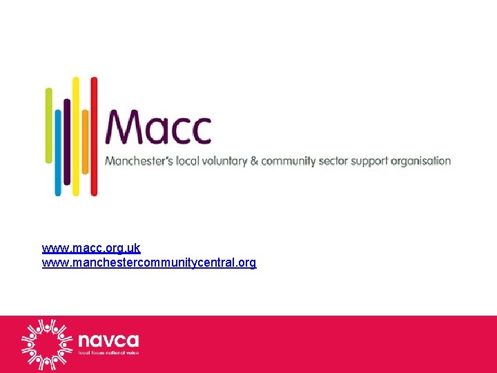 www. macc. org. uk www. manchestercommunitycentral. org 