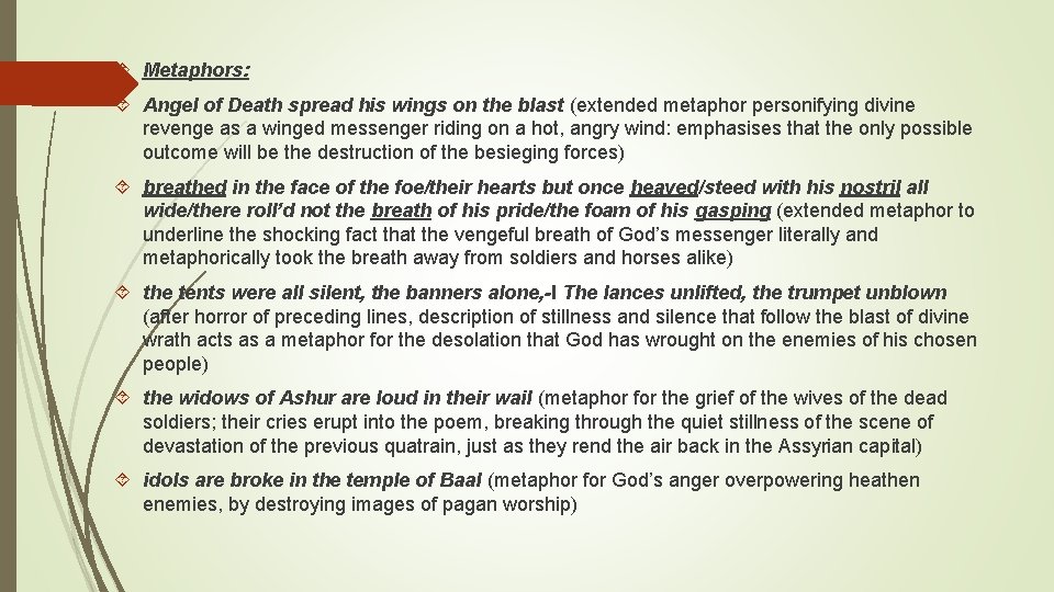  Metaphors: Angel of Death spread his wings on the blast (extended metaphor personifying