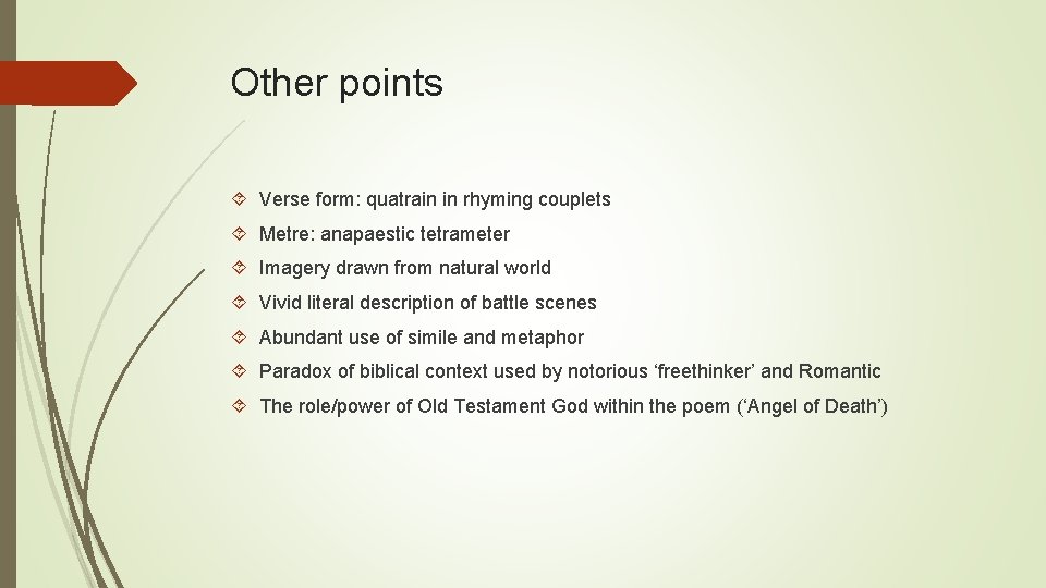 Other points Verse form: quatrain in rhyming couplets Metre: anapaestic tetrameter Imagery drawn from