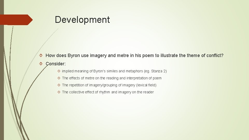 Development How does Byron use imagery and metre in his poem to illustrate theme