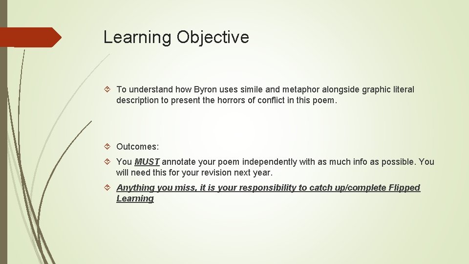 Learning Objective To understand how Byron uses simile and metaphor alongside graphic literal description
