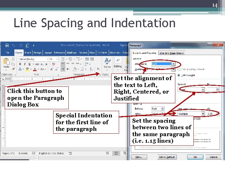 14 Line Spacing and Indentation Click this button to open the Paragraph Dialog Box