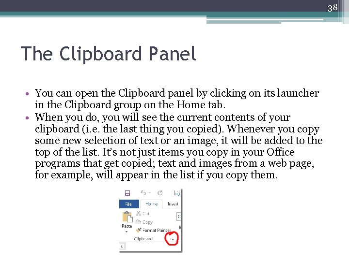 38 The Clipboard Panel • You can open the Clipboard panel by clicking on