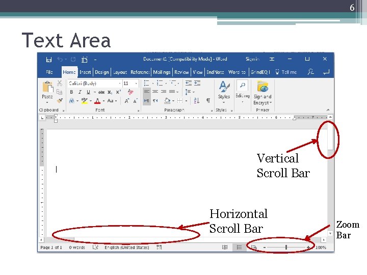 6 Text Area Vertical Scroll Bar Horizontal Scroll Bar Zoom Bar 