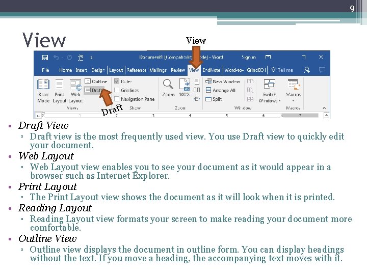 9 View ft Dra • Draft View ▫ Draft view is the most frequently