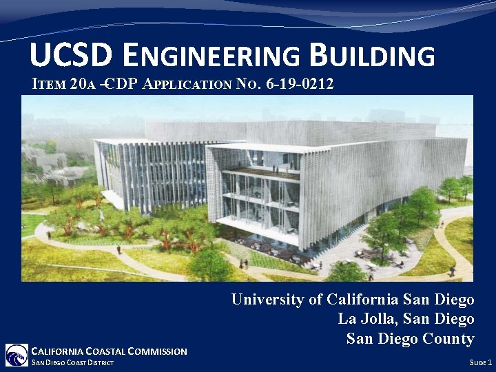 UCSD ENGINEERING BUILDING ITEM 20 A –CDP APPLICATION NO. 6 -19 -0212 CALIFORNIA COASTAL