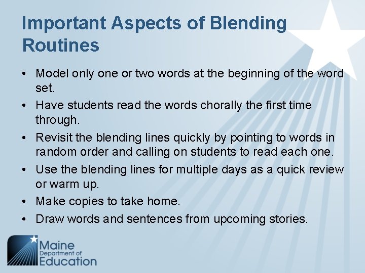 Important Aspects of Blending Routines • Model only one or two words at the