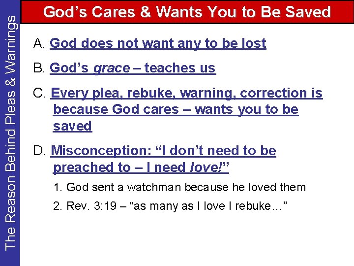 The Reason Behind Pleas & Warnings God’s Cares & Wants You to Be Saved