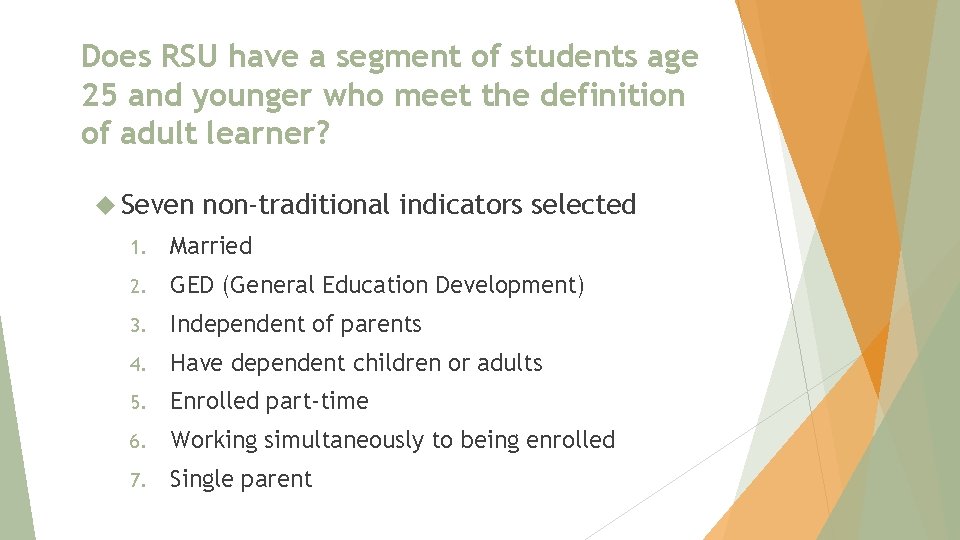 Does RSU have a segment of students age 25 and younger who meet the