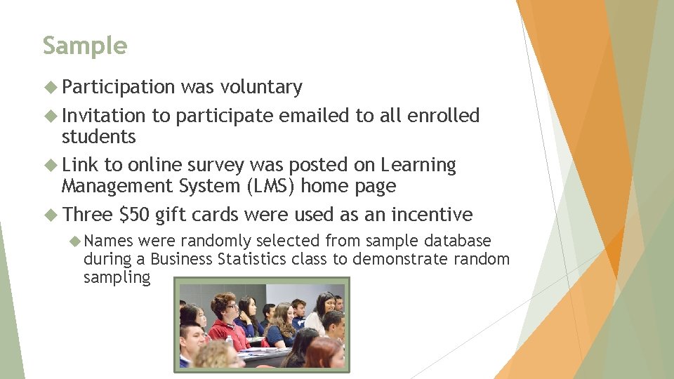Sample Participation was voluntary Invitation to participate emailed to all enrolled students Link to