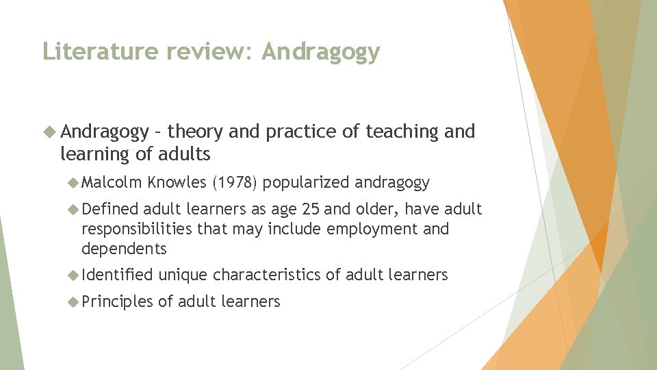 Literature review: Andragogy – theory and practice of teaching and learning of adults Malcolm