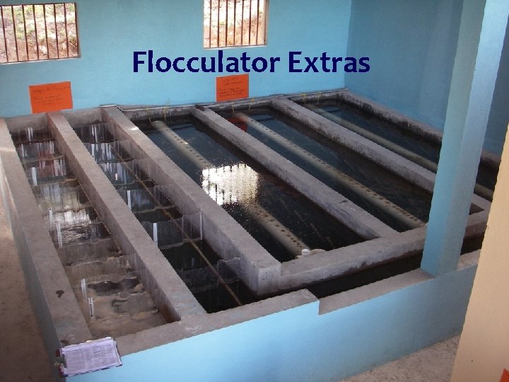 Flocculator Extras 