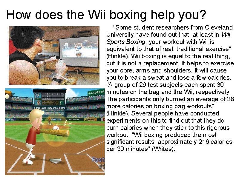 How does the Wii boxing help you? "Some student researchers from Cleveland University have How does the Wii boxing help you? "Some student researchers from Cleveland University have