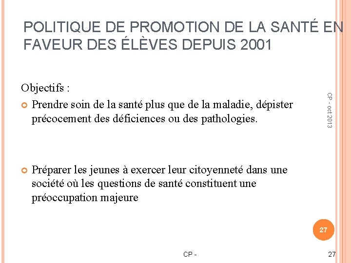 POLITIQUE DE PROMOTION DE LA SANTÉ EN FAVEUR DES ÉLÈVES DEPUIS 2001 CP -