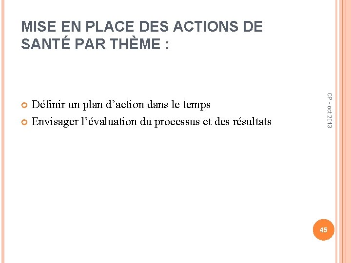 MISE EN PLACE DES ACTIONS DE SANTÉ PAR THÈME : CP - oct 2013