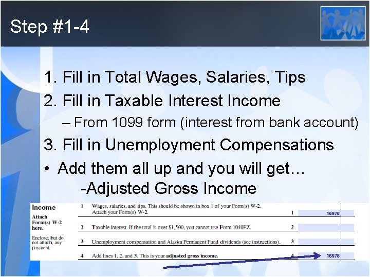 Step #1 -4 1. Fill in Total Wages, Salaries, Tips 2. Fill in Taxable