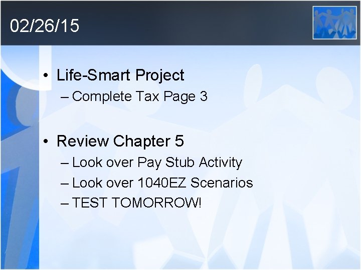 02/26/15 • Life-Smart Project – Complete Tax Page 3 • Review Chapter 5 –