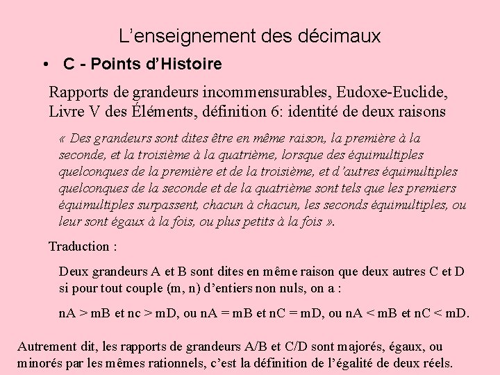 L’enseignement des décimaux • C - Points d’Histoire Rapports de grandeurs incommensurables, Eudoxe-Euclide, Livre