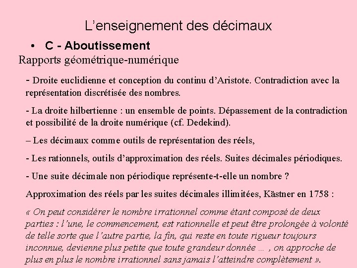 L’enseignement des décimaux • C - Aboutissement Rapports géométrique-numérique - Droite euclidienne et conception