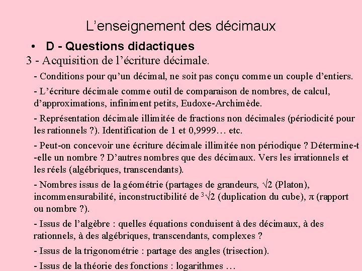 L’enseignement des décimaux • D - Questions didactiques 3 - Acquisition de l’écriture décimale.