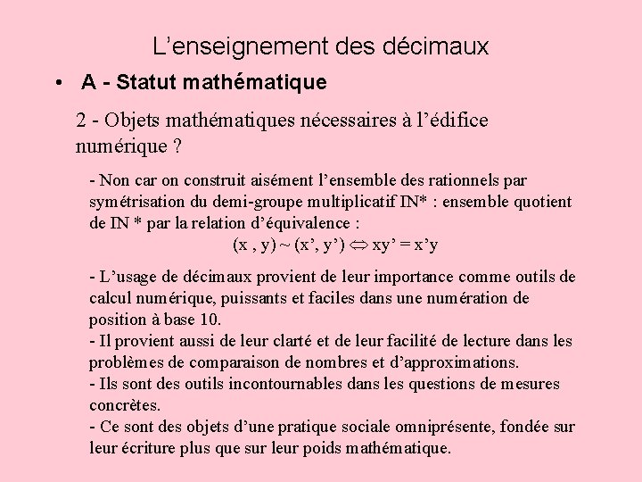 L’enseignement des décimaux • A - Statut mathématique 2 - Objets mathématiques nécessaires à