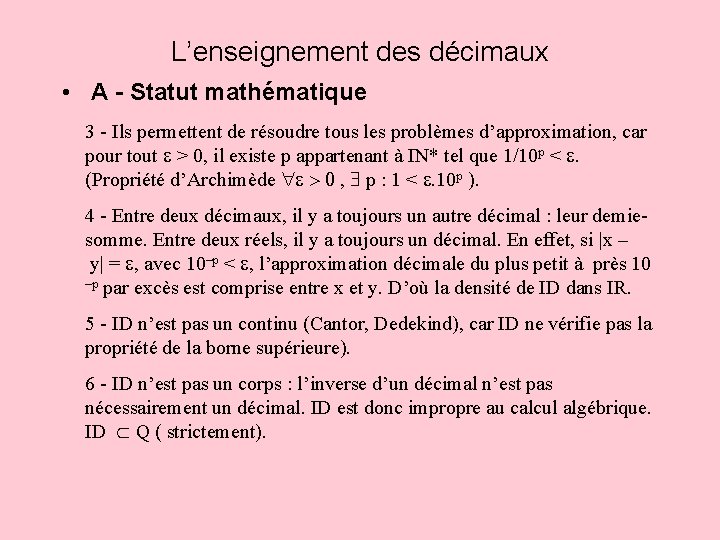 L’enseignement des décimaux • A - Statut mathématique 3 - Ils permettent de résoudre